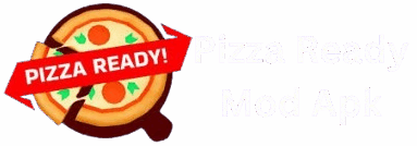 Pizza Ready Mod Apk